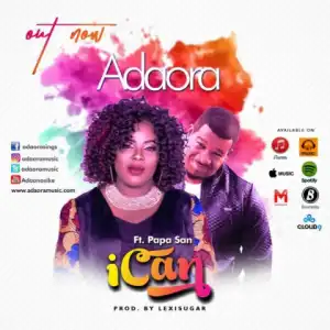 Adaora - I Can Ft. Papa San